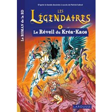Les Légendaires : le roman de la BD T.04 : Le réveil du Kréa-Kaos : 6-8