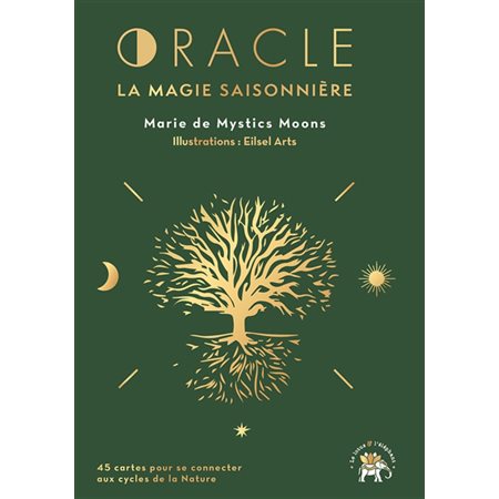 Oracle la magie saisonnière : 45 cartes pour se connecter aux cycles de la nature