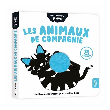 Les animaux de compagnie : un livre à contrastes pour éveiller bébé, Mes premiers flaps