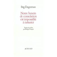 Notre besoin de consolation est impossible à rassasier