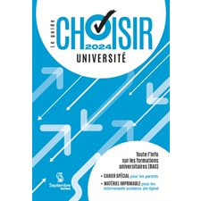 Le guide Choisir : Université 2024 : 23e édition : Toute l'information sur les formations universitaires (BAC)