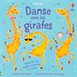 Danse avec les girafes : Livre cartonné