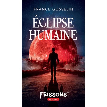 Éclipse humaine : Frissons de poche : 12-14