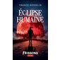 Éclipse humaine : Frissons de poche : 12-14