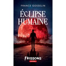 Éclipse humaine : Frissons de poche : 12-14