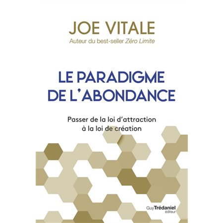 Le paradigme de l'abondance : Passer de la loi d'attraction à la loi de création