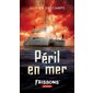 Péril en mer : Frissons de poche : 12-14