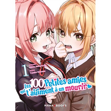 Les 100 petites amies qui t'aiment à en mourir T.01 : Manga : ADT