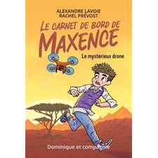 Le carnet de bord de Maxence T.01 : Le mystérieux drone : 9-11