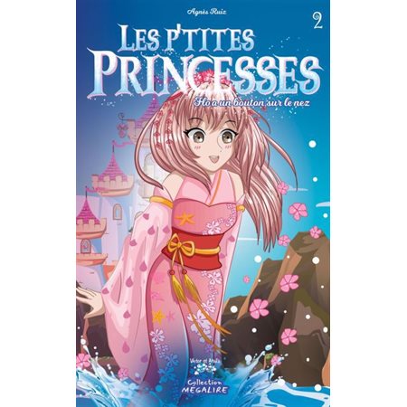 Les p'tites princesses T.02 : Ho a un bouton sur le nez : 6-8