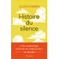 Histoire du silence : de la Renaissance à nos jours (FP)