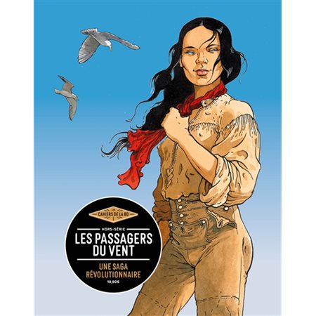 Les cahiers de la BD, hors série : Les passagers du vent : Une saga révolutionnaire : Bande dessinée