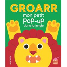 Groarr : Mon petit pop-up dans la jungle : Mon petit pop-up : Livre cartonné