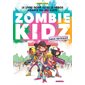 Zombie kidz : Sauve ton école ! : Le livre dont tu es le héros adapté du jeu culte : 6-8