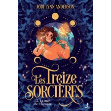 Les treize sorcières T.02 : La mer de l'Éternité : 12-14