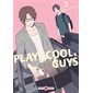 Play it cool, guys T.03 : Manga : ADO