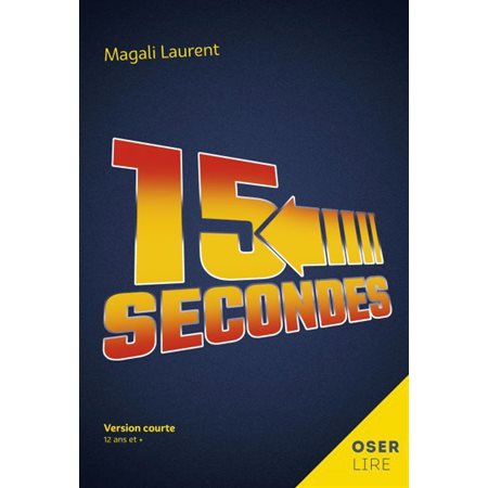 15 secondes : Oserlire : 12-14