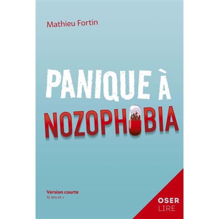 Panique à Nozophobia : Oserlire : 12-14