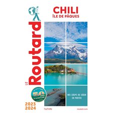 Chili, île de Pâques : 2023-2024 (Routard) : Le guide du routard