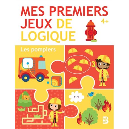 Les pompiers : Mes premiers jeux de logique : 4+