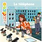 Le téléphone : Mes p'tits docs : 4-7 ans
