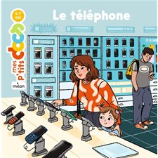 Le téléphone : Mes p'tits docs : 4-7 ans