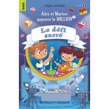 Alex et Marion gagnent le million T.04 : Le défi sucré : 6-8