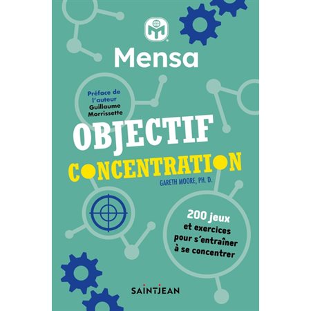 Objectif concentration : 200 jeux et s'exercices pour s'entraîner à se concentrer