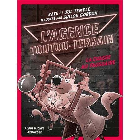 L'agence toutou-terrain T.02 : La chasse au faussaire : 6-8