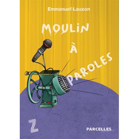 Moulin à paroles : Parcelles : 6-8