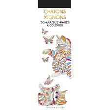 Chatons mignons : 50 marque-pages à colorier