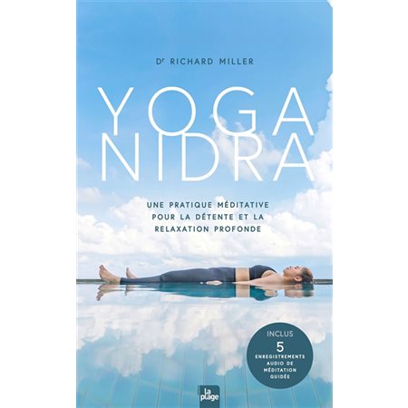Yoga nidra : Une pratique méditative pour la détente et la relaxation profonde