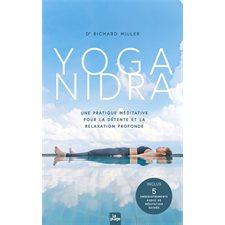 Yoga nidra : Une pratique méditative pour la détente et la relaxation profonde