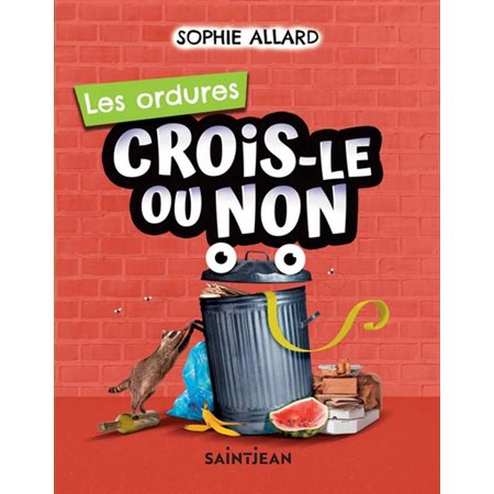 Les ordures : Crois-le ou non