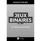 Jeux binaires T.02 : Des jeux et des jeux