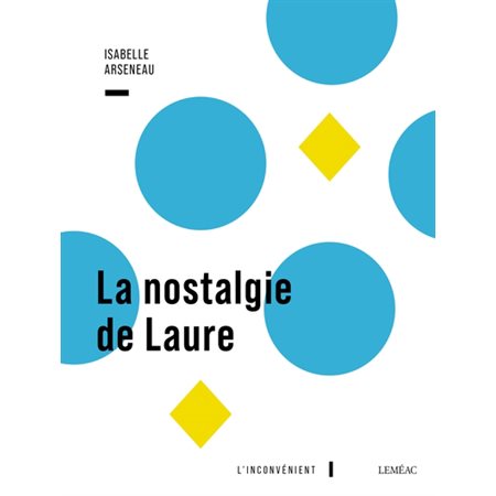 La nostalgie de Laure : L'inconvénient