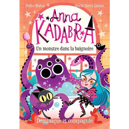 Anna Kadabra T.03 : Un monstre dans la baignoire : 6-8