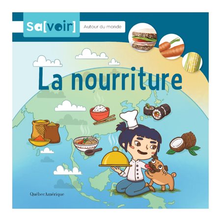 La nourriture : Savoir : Autour du monde