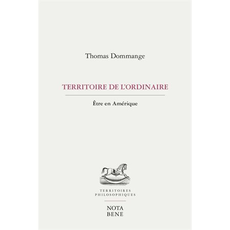 Territoire de l'ordinaire : Être en Amérique : Territoires philosophiques