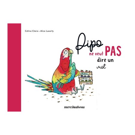 Pipo ne veut pas dire un mot : Ne veut pas : Couverture rigide