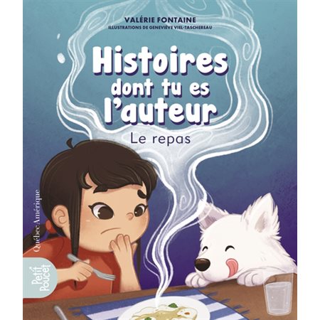 Histoires dont tu es l'auteur : Le repas : Petit Poucet : 6-8