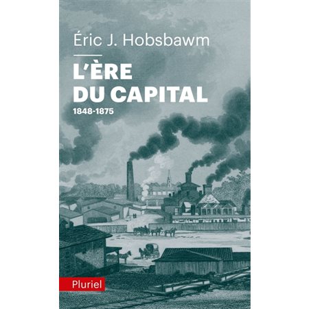 L'ère du capital : 1848-1875