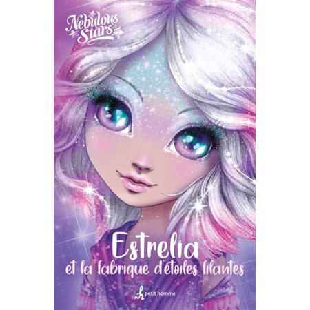 Estrelia et la fabrique d'étoiles filantes : Nebulous Stars : 6-8