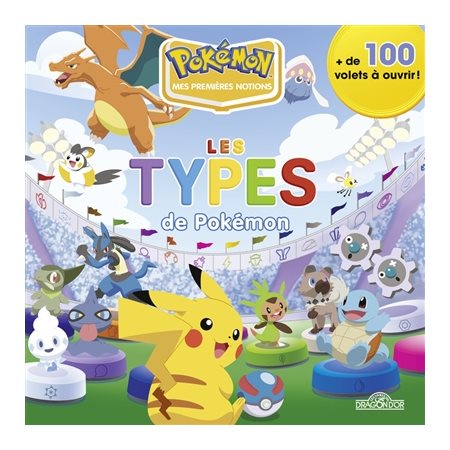 Pokémon : Mes premières notions : Les types de Pokémon : + de 100 volets à ouvrir ! : Livre cartonné