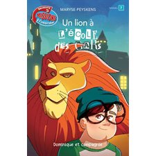 Un lion à l’École des Gars : Premiers romans : Niveau 7 : Découvre 5 missions à l'intérieur : 6-8