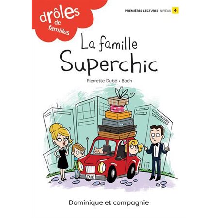 La famille Superchic : Drôles de familles !  : Premières lectures. Niveau  : AVC