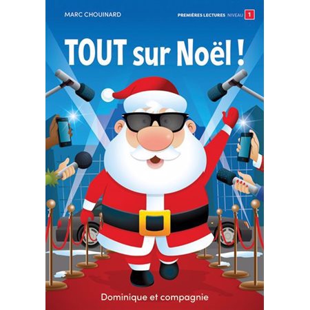 Tout sur Noël ! : Premières lectures. Niveau 1 : DÉB