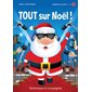 Tout sur Noël ! : Premières lectures. Niveau 1 : DÉB