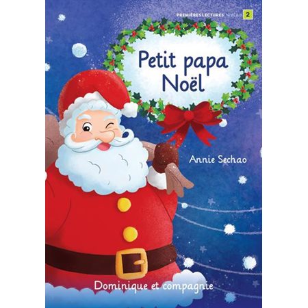 Petit papa Noël : Premières lectures. Niveau 2 : INT