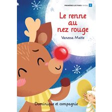 Le petit renne au nez rouge : Première lectures. Niveau 3 : AVC